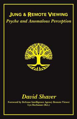 Jung and Remote Viewing de David Shaver