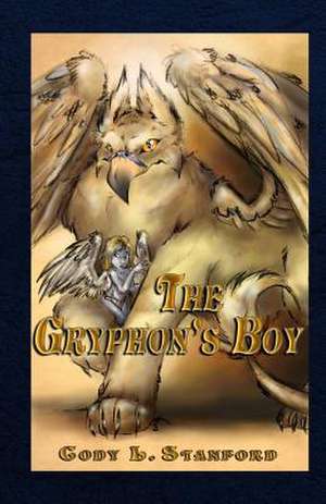 The Gryphon's Boy de Cody L. Stanford