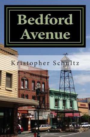 Bedford Avenue de Kristopher Schultz