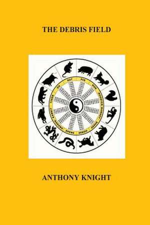 The Debris Field de MR Anthony Knight