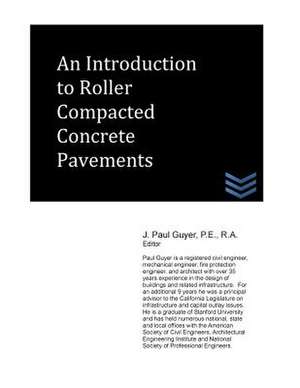 An Introduction to Roller Compacted Concrete Pavement de J. Paul Guyer