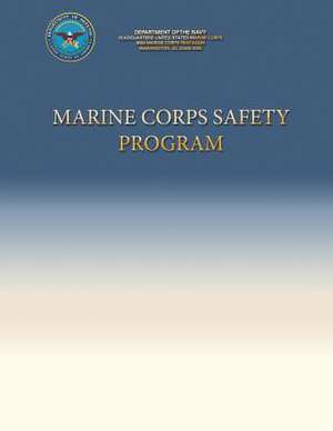 Marine Corps Safety Program de Department Of the Navy