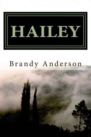 Hailey: A Chautauqua Murder Mystery de Brandy Anderson