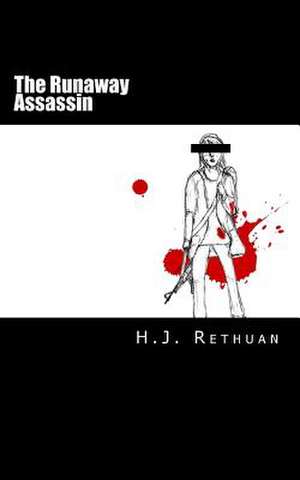 The Runaway Assassin de H. J. Rethuan