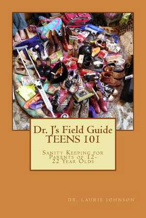 Dr. J's Field Guide de Laurie D. Johnson