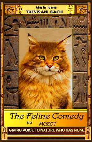 The Feline Comedy by Mozot de Maria Ivana Trevisani Bach