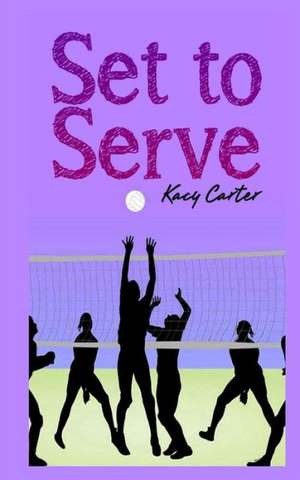 Set to Serve: Home and School de Kacy Carter