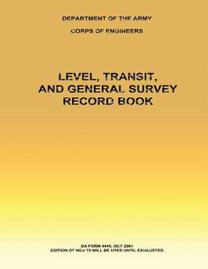 Level, Transit and General Survey Record Book de Department of the Army