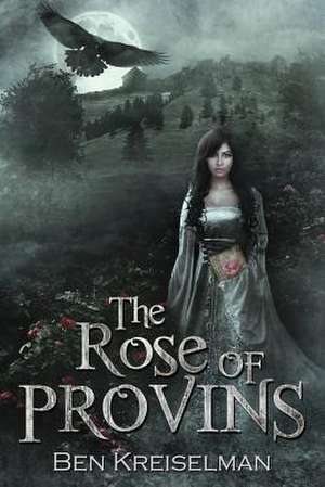 The Rose of Provins de Ben Kreiselman