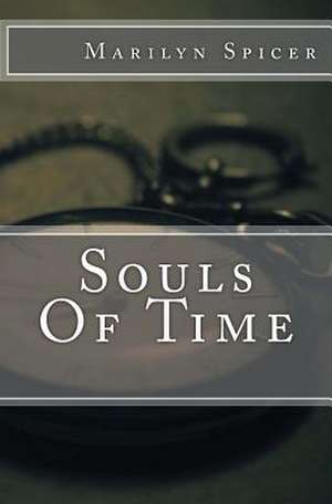 Souls of Time de Marilyn Spicer