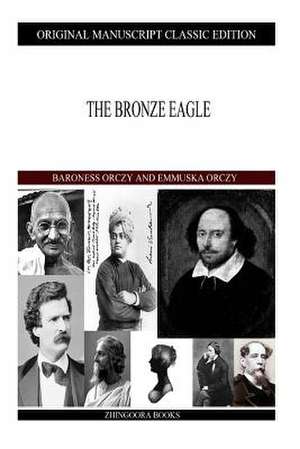 The Bronze Eagle de Baroness Orczy