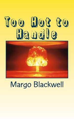 Too Hot to Handle de Margo Blackwell