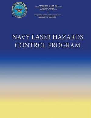 Navy Laser Hazards Control Program de Department Of the Navy