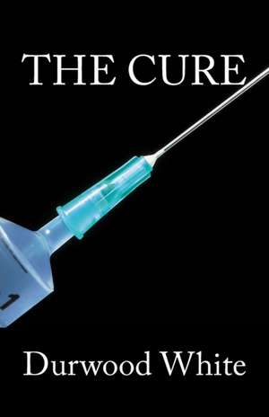 The Cure de Durwood White