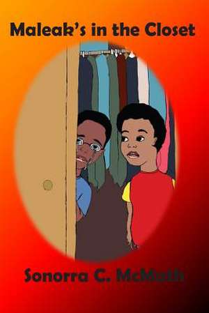 Maleak's in the Closet de Sonorra McMath