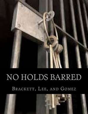 No Holds Barred de K. Brackett