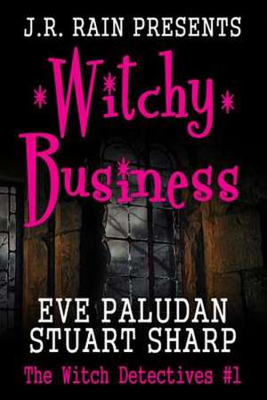 Witchy Business (Witch Detectives #1) de Eve Paludan