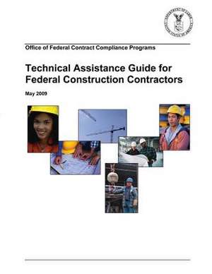 Technical Assistance Guide for Federal Construction Contractors de Department Of Labor