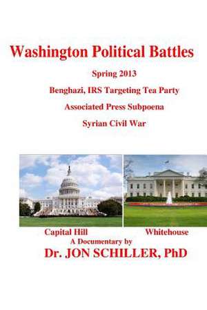 Washington Political Battles de Jon Schiller