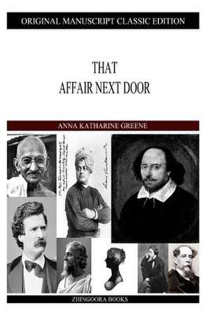 That Affair Next Door de Anna Katharine Green