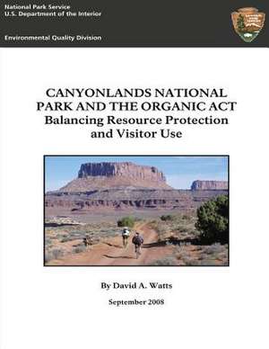 Canyonlands National Park and the Organic ACT de Dave Watts