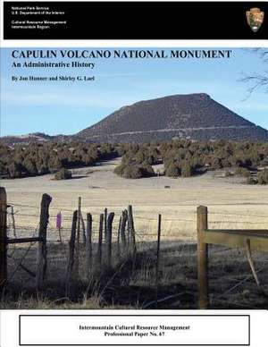 Capulin Volcano National Monument an Administrative History de National Park Service