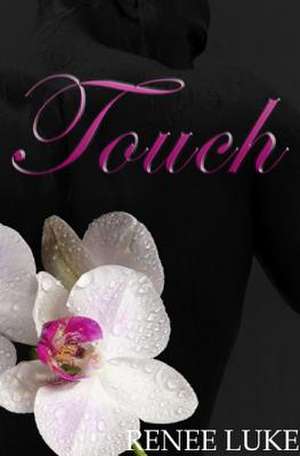 Touch de Renee Luke