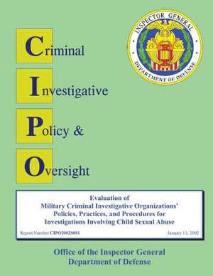 Evaluation of Criminal Investigative Activities Performed by the Defense Logistics Agency de Department of Defense