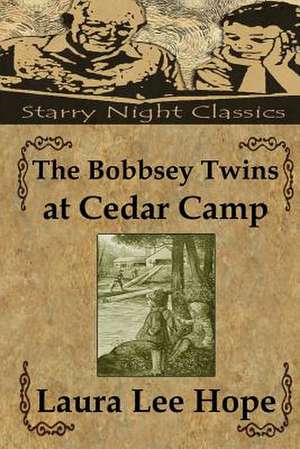 The Bobbsey Twins at Cedar Camp de Laura Lee Hope