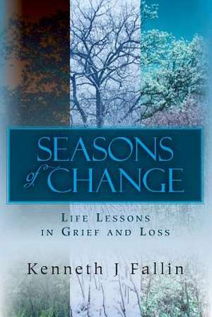 Seasons of Change de Kenneth J. Fallin