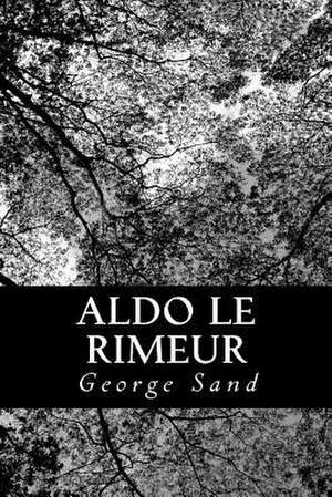 Aldo Le Rimeur de George Sand