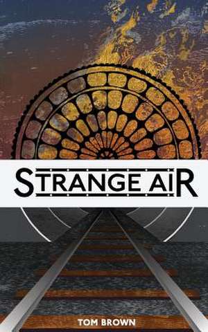 Strange Air de Tom Brown