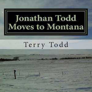 Jonathan Todd Moves to Montana de Terry L. Todd