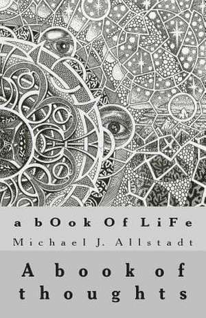 A Book of Life de Michael J. Allstadt