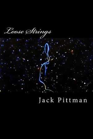 Loose Strings de Jack Pittman