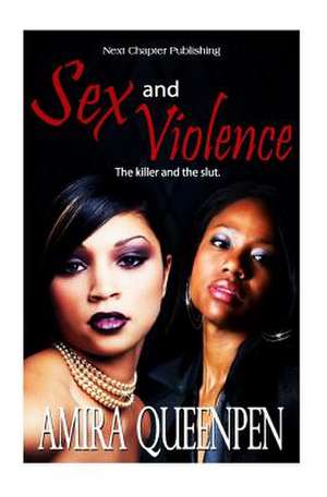 Sex & Violence de Amira Queenpen