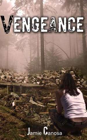 Vengeance de Jamie Canosa