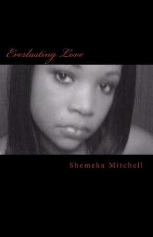 Everlasting Love de Shemeka Mitchell