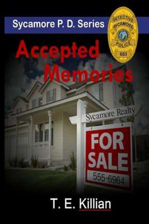 Accepted Memories de T. E. Killian