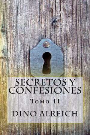 Secretos y Confesiones de Dino Alreich