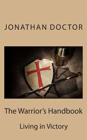 The Warrior's Handbook de Jonathan Doctor