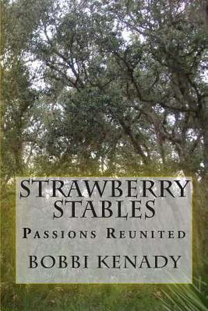 Strawberry Stables de Bobbi Kenady