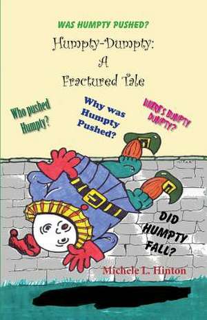 Humpty-Dumpty de Michele L. Hinton