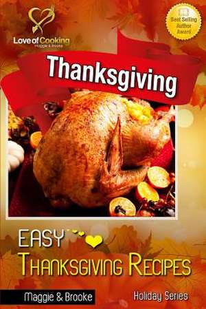 Easy Thanksgiving Recipes de Maggie &. Brooke