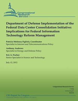 Department of Defense Implementation of the Federal Data Center Consolidation Initiative de Congressional Research Service