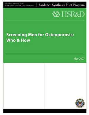 Screening Men for Osteoporosis de U. S. Department of Veterans Affairs