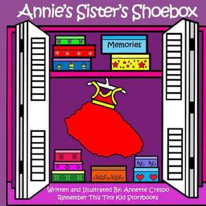 Annie's Sister's Shoebox de Remember This Tiny Kid Storybooks