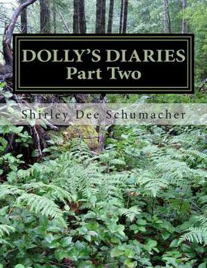 Dolly's Diaries--Part II de Shirley Dee Schumacher