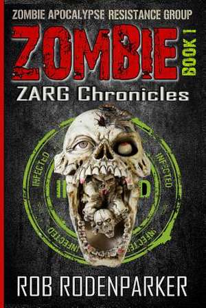 The Zarg Chronicles de Rob Rodenparker