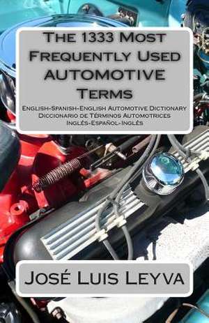 The 1333 Most Frequently Used Automotive Terms de Jose Luis Leyva